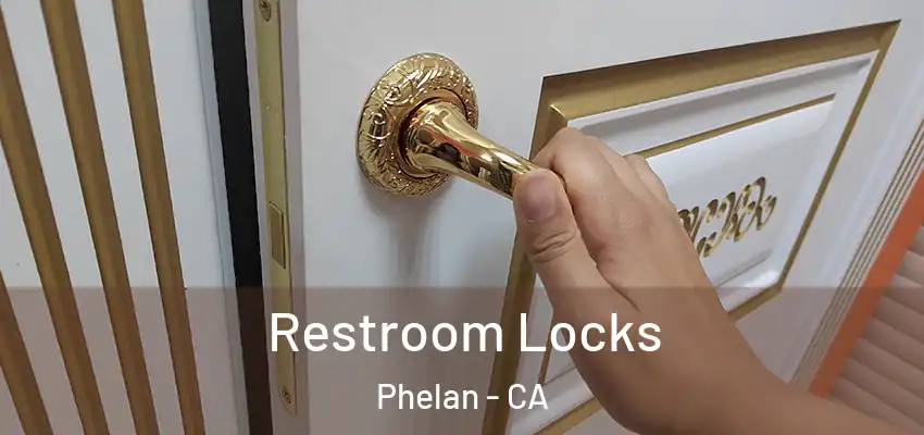  Restroom Locks Phelan - CA
